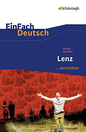 EinFach Deutsch ... verstehen: Georg Büchner: Lenz (EinFach Deutsch ... verstehen: Interpretationshilfen)