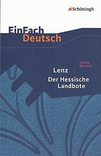 EinFach Deutsch Textausgaben: Georg Büchner: Lenz. Der Hessische Landbote: Gymnasiale Oberstufe