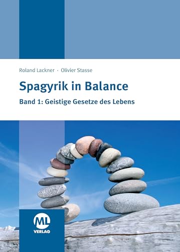 Spagyrik in Balance Band 1: Geistige Gesetze des Lebens