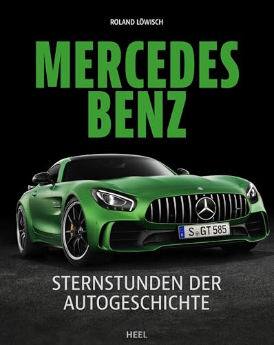 Mercedes-Benz: Sternstunden der Autogeschichte