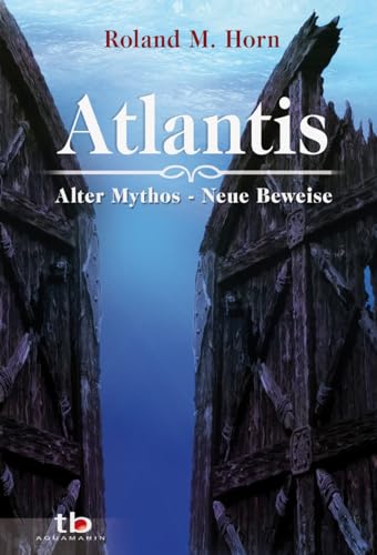 Atlantis: Alter Mythos - Neue Beweise
