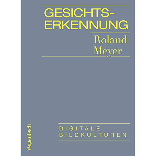 Gesichtserkennung: Digitale Bildkulturen (Allgemeines Programm - Sachbuch)