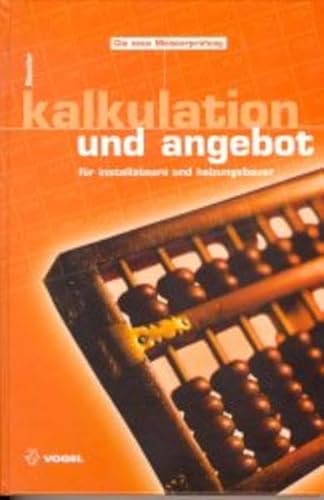 Kalkulation und Angebot (Die neue Meisterprüfung)