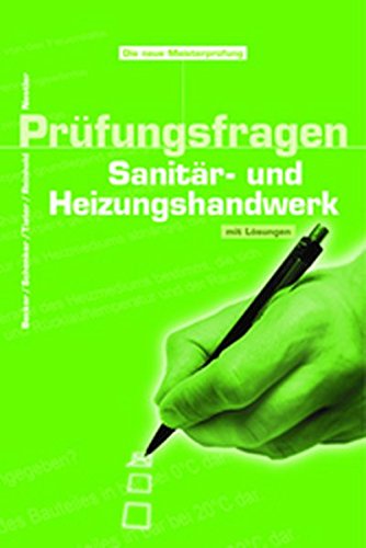 Prüfungsfragen des Sanitär- und Heizungshandwerks: Mit Lösungen (Sanitär - Heizung - Klima) von Vogel Communications Group GmbH & Co. KG