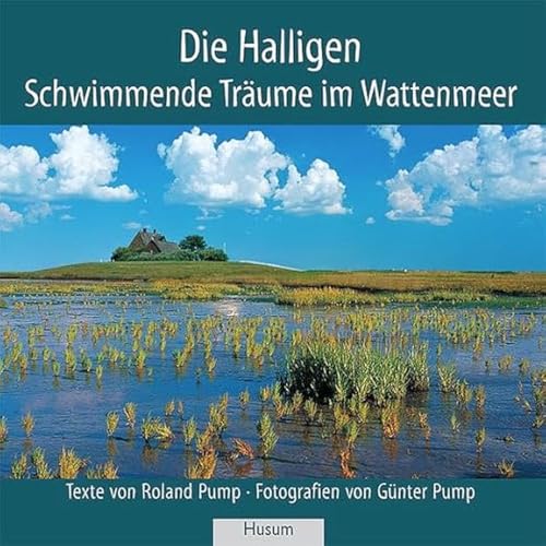 Die Halligen: Schwimmende Träume im Wattenmeer von Husum Druck