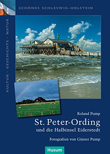 St. Peter-Ording und die Halbinsel Eiderstedt (Schönes Schleswig-Holstein: Kultur - Geschichte - Natur) von Husum Druck