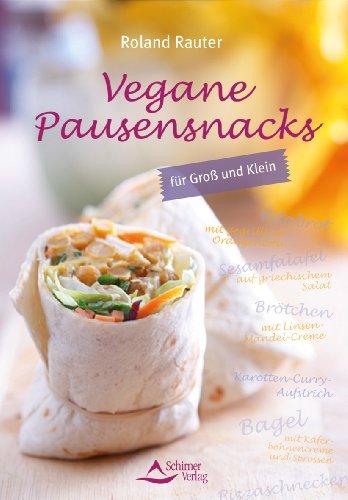 Vegane Pausensnacks - für Groß und Klein von Schirner Verlag