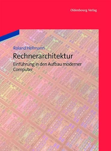 Rechnerarchitektur: Einführung In Den Aufbau Moderner Computer