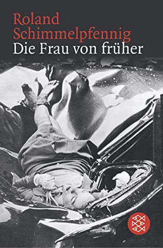 Die Frau von früher: Stücke 1994 - 2004