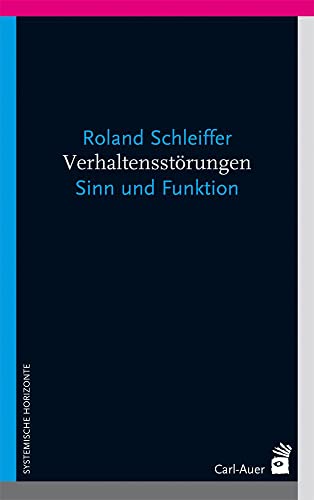 Verhaltensstörungen: Sinn und Funktion von Auer-System-Verlag, Carl