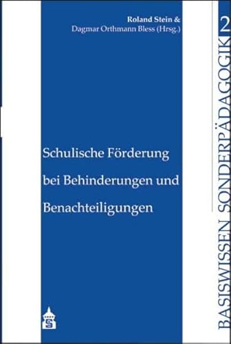Schulische Förderung bei Behinderungen und Benachteiligungen (Basiswissen Sonderpädagogik)