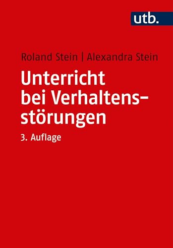 Unterricht bei Verhaltensstörungen: Ein integratives didaktisches Modell