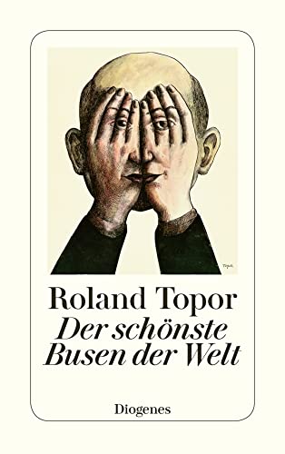 Der schönste Busen der Welt: Zweiundfünfzig Geschichten und eine Utopie (detebe) von Diogenes Verlag AG