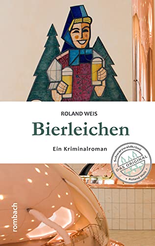 Bierleichen: Ein Kriminalroman
