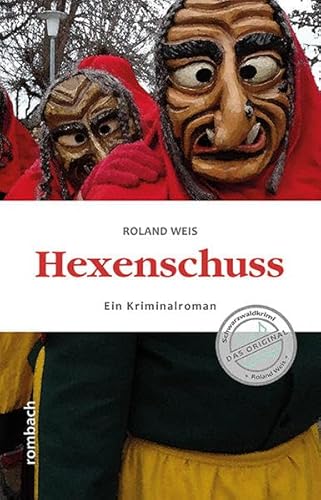 Hexenschuss: Ein Kriminalroman von Rombach Verlag KG