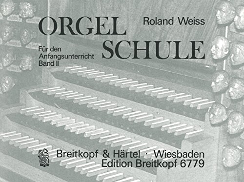 Orgelschule Für den Anfangsunterricht Band 2 (EB 6779)