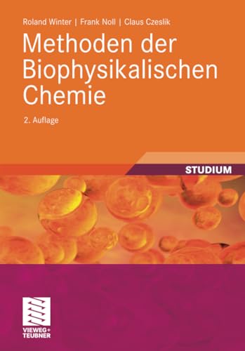 Methoden der Biophysikalischen Chemie (Studienbücher Chemie) von Vieweg+Teubner Verlag