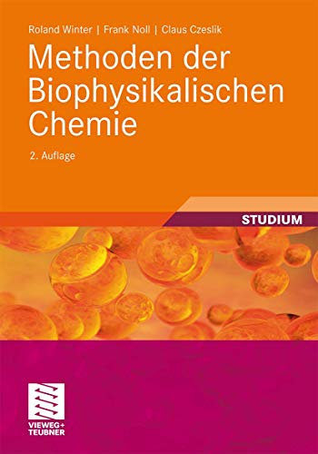 Methoden der Biophysikalischen Chemie (Studienbücher Chemie) von Vieweg+Teubner Verlag