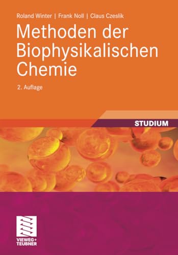 Methoden der Biophysikalischen Chemie (Studienbücher Chemie)