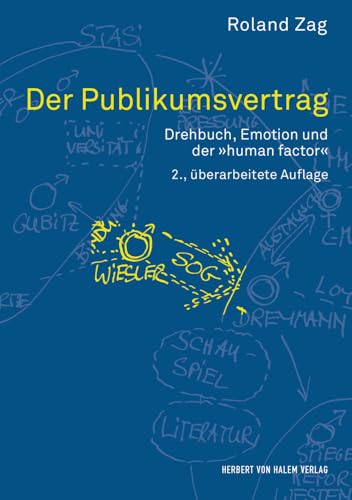 Der Publikumsvertrag: Drehbuch, Emotion und der 'human factor' (Praxis Film, Band 64) von Herbert von Halem Verlag
