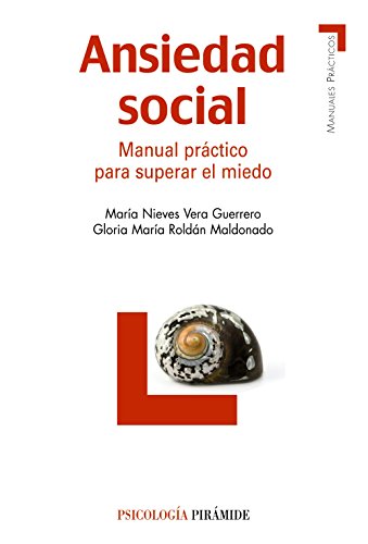 Ansiedad social: Manual práctico para superar el miedo (Manuales prácticos) von Ediciones Pirámide