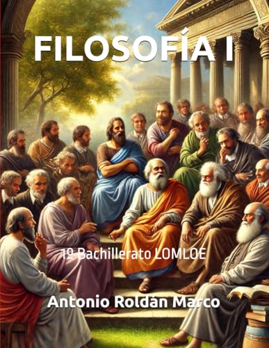 FILOSOFÍA I: 1º Bachillerato LOMLOE von Independently published