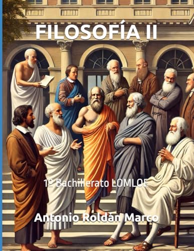 FILOSOFÍA II: 1º Bachillerato LOMLOE von Independently published