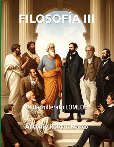 FILOSOFÍA III: 1º Bachillerato LOMLOE von Independently published