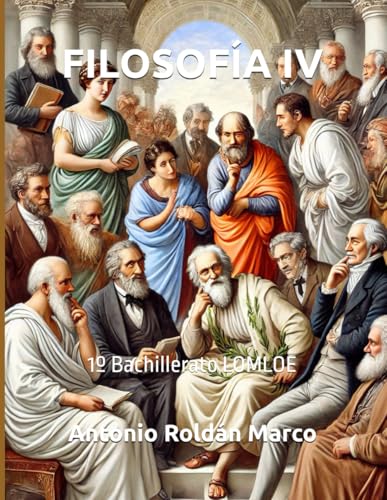FILOSOFÍA IV: 1º Bachillerato LOMLOE von Independently published