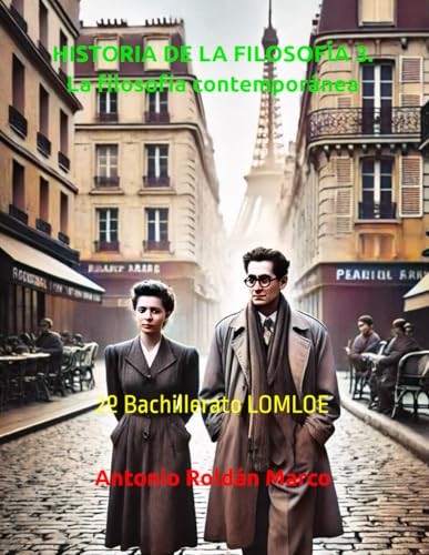 HISTORIA DE LA FILOSOFÍA 3. La filosofía contemporánea: 2º Bachillerato LOMLOE von Independently published