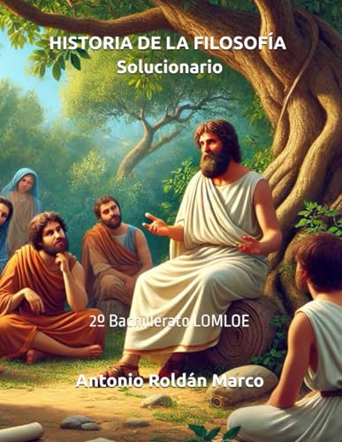 HISTORIA DE LA FILOSOFÍA. Solucionario: 2º Bachillerato LOMLOE von Independently published