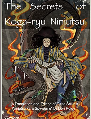 The Secrets of Koga-ryu Ninjutsu The Secrets of Koga-ryu Ninjutsu von Lulu