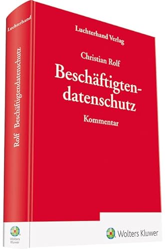 Beschäftigtendatenschutz: Kommentar von Luchterhand Verlag GmbH