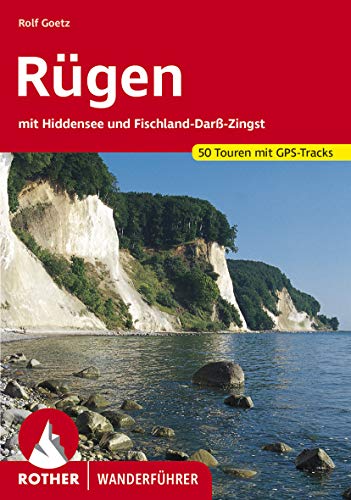 Rügen: mit Hiddensee und Fischland-Darß-Zingst. 50 Touren mit GPS-Tracks (Rother Wanderführer)