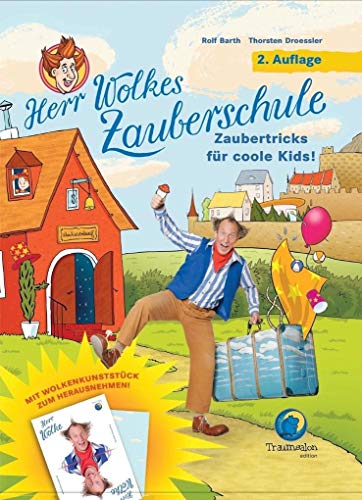 HERR WOLKES ZAUBERSCHULE Bd. 1 - Zaubertricks für coole Kids zum Nachmachen!: Für Zauberkids zwischen 6-10 Jahren und ihre Erwachsenen
