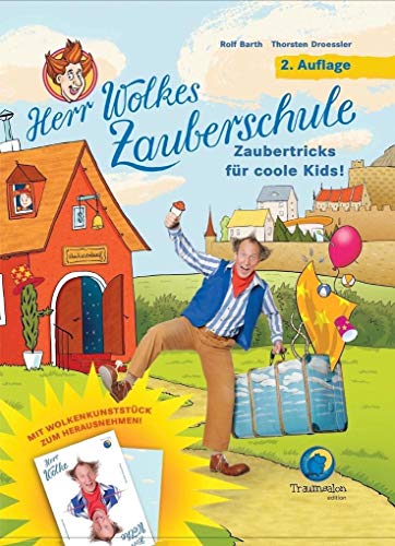 Herrn Wolkes Zauberschule: Für Zauberkids zwischen 6-10 Jahren und ihre Erwachsenen