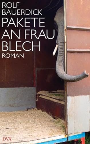 Pakete an Frau Blech: Roman