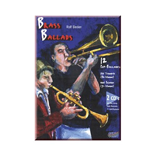 Brass Ballads: 12 Pop-Balladen für Trompete und Posaune. Trompete und Posaune. Play-Along.