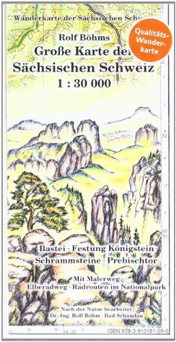 Große Karte der Sächsischen Schweiz 1 : 30 000: Wanderkarte der Sächsischen Schweiz. Mit Malerweg - Elberadweg - Radrouten im Nationalpark. von Bhm, Rolf Verlag