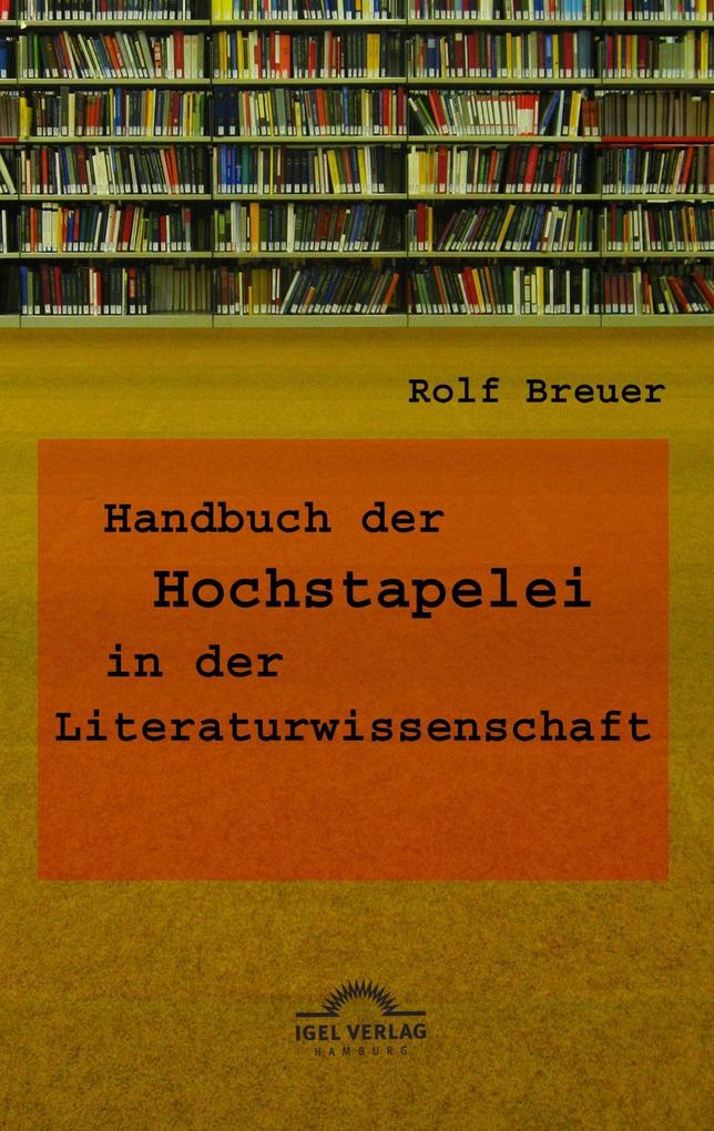 Handbuch der Hochstapelei in der Literaturwissenschaft von Igel Verlag