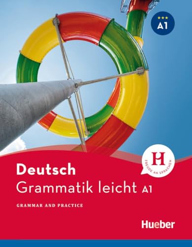 Grammatik leicht A1: Grammar and Practice / Zweisprachige Ausgabe Deutsch – Englisch (Deutsch Grammatik leicht) Grammatik leicht A1: Grammar and Practice / Zweisprachige Ausgabe Deutsch – Englisch (Deutsch Grammatik leicht)