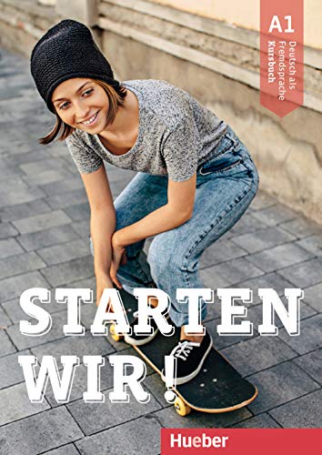 Starten wir! A1: Deutsch als Fremdsprache / Kursbuch von Hueber