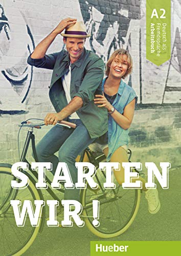 Starten wir! A2: Deutsch als Fremdsprache / Arbeitsbuch von Hueber Verlag GmbH