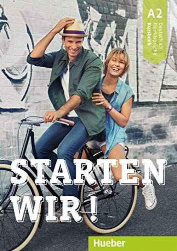 Starten wir! A2: Deutsch als Fremdsprache / Kursbuch von Hueber Verlag GmbH