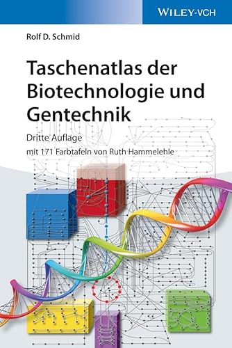 Taschenatlas der Biotechnologie und Gentechnik