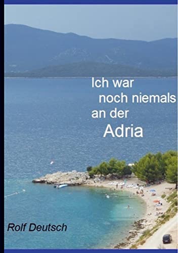 Ich war noch niemals an der Adria von Meinbestseller.de