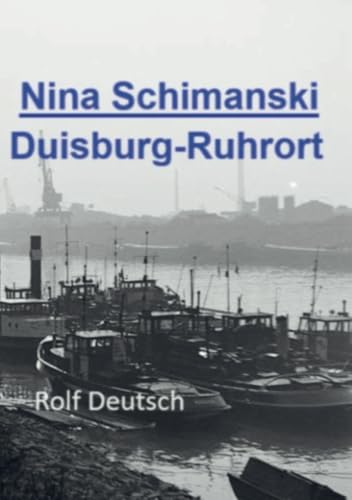 Nina Schimanski: Duisburg-Ruhrort: DE von Bookmundo Osiander