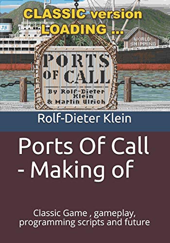 Ports Of Call - Making of: Classic Game , gameplay, programming scripts and future