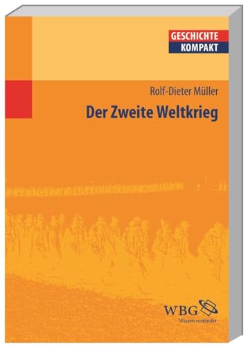 Der Zweite Weltkrieg (Geschichte kompakt) von wbg academic