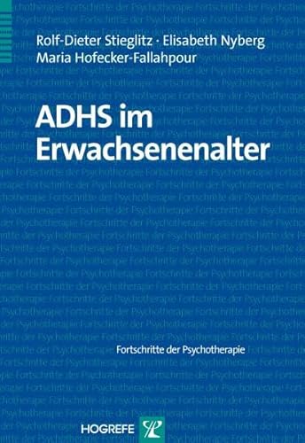 ADHS im Erwachsenenalter (Fortschritte der Psychotherapie)